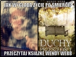 Wendy Webb, Duchy przeszłości